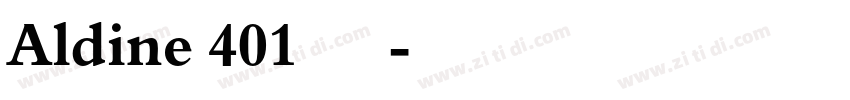 Aldine 401 中等 斜体字体转换
